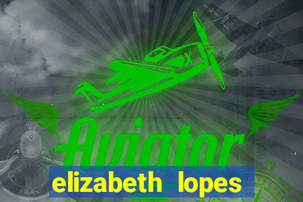 elizabeth lopes sanches nua